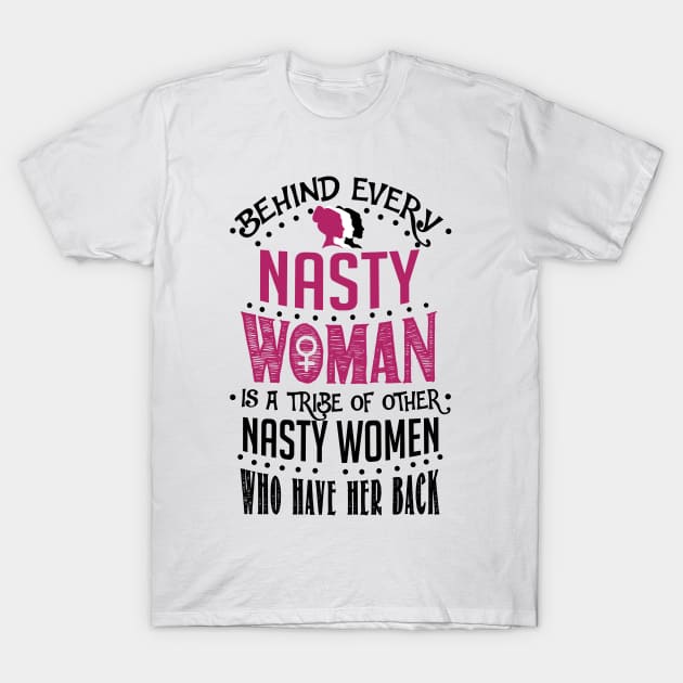 Nasty Woman T-Shirt by KsuAnn